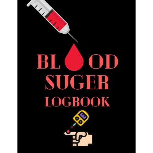Blood Sugar Log Book: Diabetics Log Book |A Log Book Journal For Diabetics | Diabetes Record Book | Diabetic Diary | Blood Sugar Tracker | This Log Book Is Perfect For Diabetic Patients.