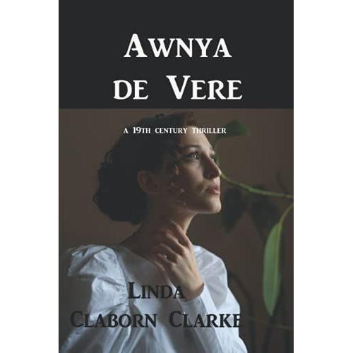 Awnya De Vere: A 19th Century Thriller