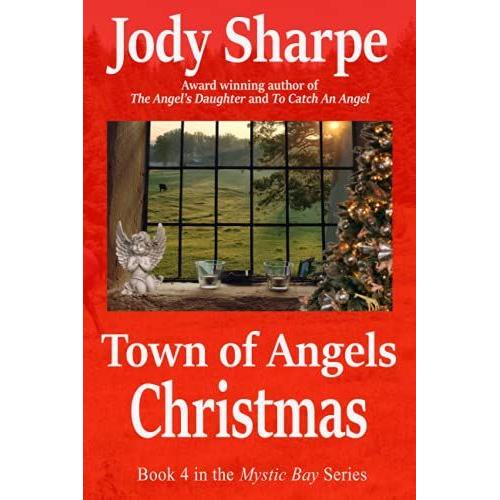 Town Of Angels Christmas: A Tale Of Love And Animal Rescue