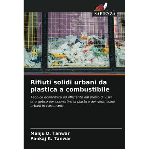 Rifiuti Solidi Urbani Da Plastica A Combustibile