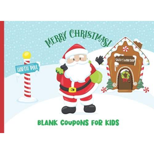 Christmas Blank Coupons For Kids: Diy Fill-In Vouchers For Kids At Christmas Holiday | Personalized Gift Or Stocking Stuffer For Children | Snowman, Reindeer & Snowflakes Cover