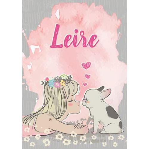 Leire: Cuaderno De Notas A5 | Nombre Personalizado Leire | Regalo De Cumpleaños Para La Esposa, Mamá, Hermana, Hija | Linda Chica Con Bulldog | 120 Páginas Rayadas, Formato A5 (14.8 X 21 Cm)