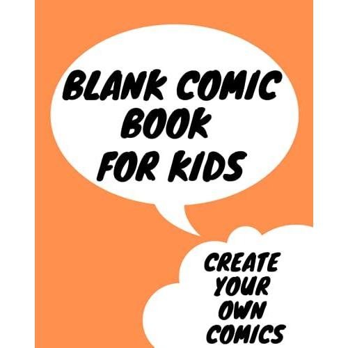 Blank Comic Book For Kids Create Your Own Comics