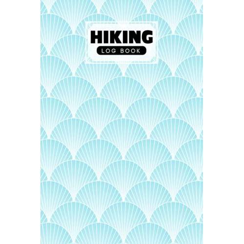 Hiking Logbook: Hiking Journal For Mountain Climbing And Hiking Enthusiasts, Hiking Log Book, Hiking Gifts | 121 Pages, Size 6" X 9" | Mermaid Glitter Scales Cover Design By Simon Bohme