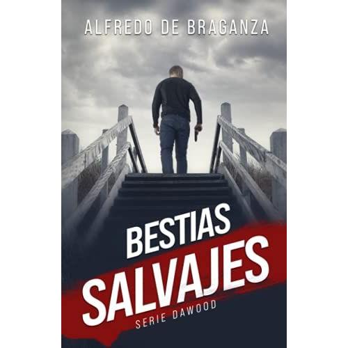 Bestias Salvajes (Serie Dawood (Thriller Criminal En Español))