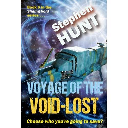 Voyage Of The Void Lost: The Sixth Book In The Sliding Void Space Opera Saga.