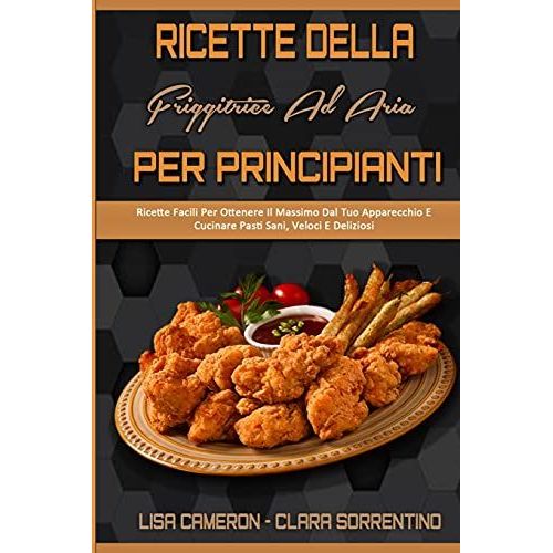 Ricette Della Friggitrice Ad Aria Per Principianti