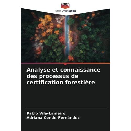 Analyse Et Connaissance Des Processus De Certification Forestière