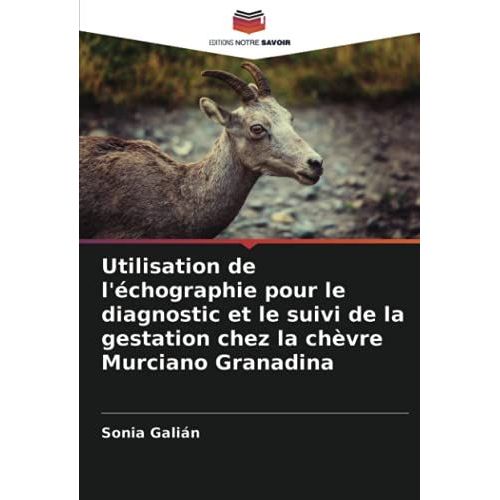 Utilisation De L'échographie Pour Le Diagnostic Et Le Suivi De La Gestation Chez La Chèvre Murciano Granadina