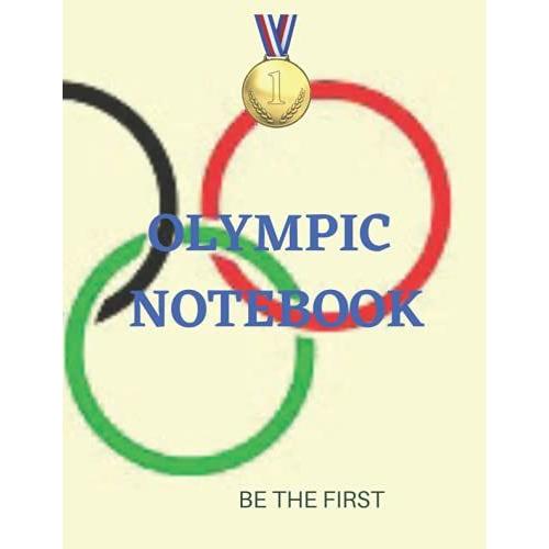 Olympic Notebook: Be The First