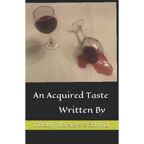 An Acquired Taste