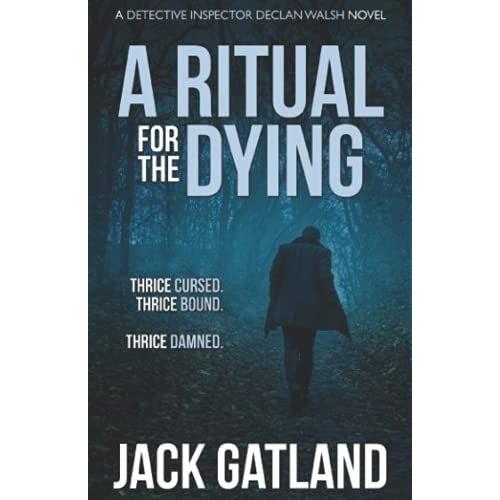 A Ritual For The Dying: (Detective Inspector Declan Walsh Crime Series Book 6)