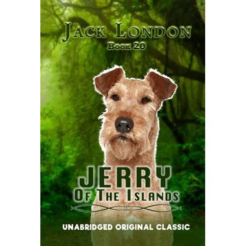 Jerry Of The Islands: Unabridged Original Classic - Jack London Collection Book 20