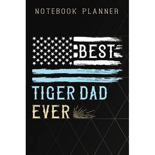 Notebook Planner Vintage Retro Best Tiger Dad Ever Bump Fit. Father's Saying Graphic: 6x9 In ,Life,Paycheck Budget,Planning,To Do List,Meal,Meeting,Tax,Finance