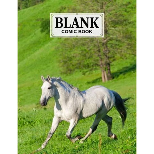 Blank Comic Book: Horse Cover Blank Comic Book, Create Your Own Story, Journal, Notebook, Sketchbook For Kids And Adults, 120 Pages - Size 8.5" X 11" Notebook By Hella Scherer