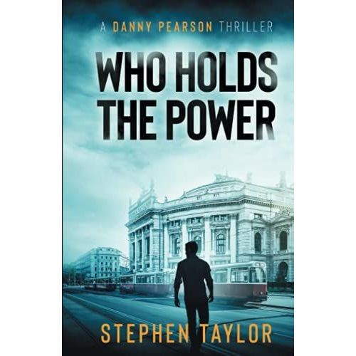 Who Holds The Power: The Future's Electric... (A Danny Pearson Thriller)