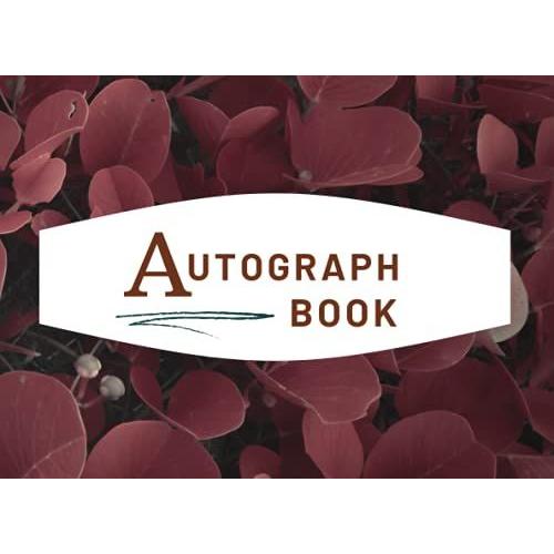 Autograph Book : Blank Unlined Keepsake Scrapbook, Bithday Gift: Celebrity Autograph Book / Signatures Blank Scrapbook, For Adults & Kids / ... 6x9, 120 Pages, Soft Cover, Matte Finish.