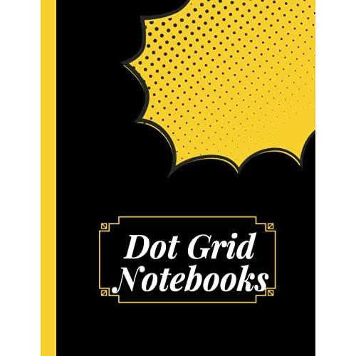 Dot Grid Notebooks: Dotted Notebook Paper, Dot Grid Graphing Journal For Drawing & Note Taking, Dot Graph Paper Notebook For Schools & Universities ... Size (8.5 X 11 Inches) - 120 Dotted Pages,