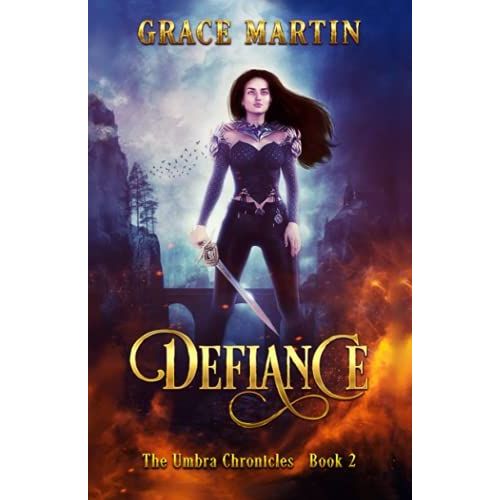 Defiance: The Umbra Chronicles Book 2