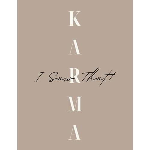 I Saw That Karma Notebook: Funny Quote Minimalist Notebook | Modern And Minimal Brownish Journal | Eyes Peeking Cover With Modern Design | Durable ... Journal | Size 8.5" X 11" With 120 Pages