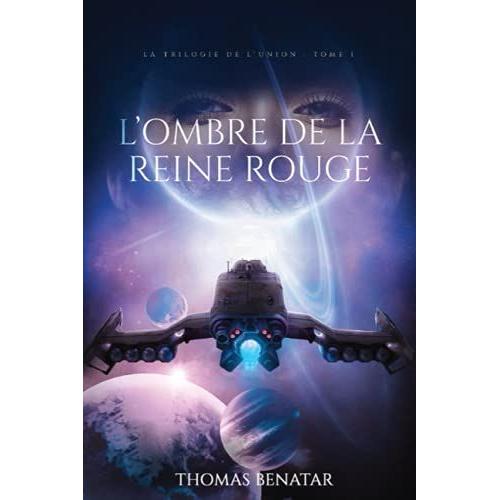 L'ombre De La Reine Rouge: La Trilogie De L'union : Tome 1