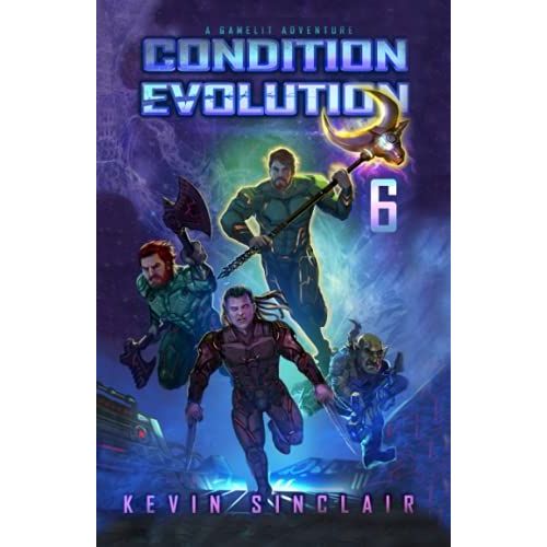 Condition Evolution 6: A Litrpg / Gamelit Adventure