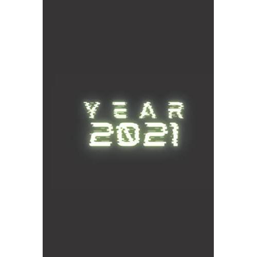 Year 2021: Lined Notebook / Journal | 120 Pages | 6 X 9 Inches | Soft Cover | Matte Cover