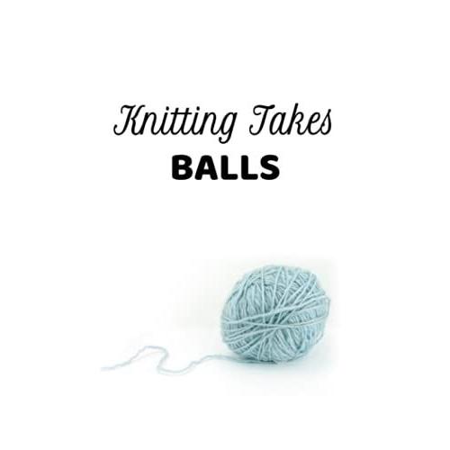 Knitting Takes Balls