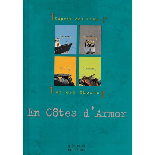 Esprit Des Lieux Et Des Choses En Côtes-D'armor Hervé Guillaume Véronique Humbert Le Lou Du Lac Éditeurs Coffret 4 Livrets 1999 Bretagne Voyage Tourisme Mer Traditions Gastronomie Cuisine Patrimoine