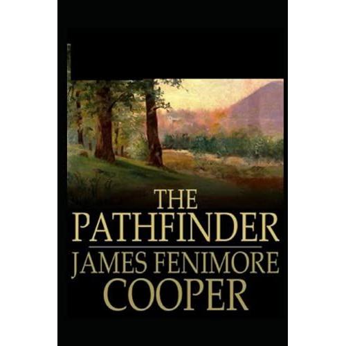 The Pathfinder James Fenimore Cooper Illustrated