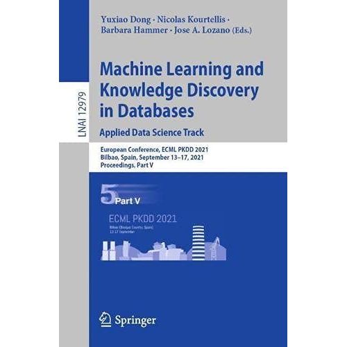 Machine Learning And Knowledge Discovery In Databases. Applied Data Science Track