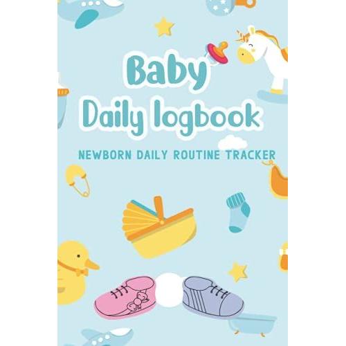 Baby Daily Log Book: Baby Activity And Supplies Needs And Mommy Nursing Or Breastfeeding Record Tracking Chart