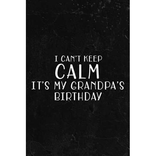 Fishing Log Book - Snow Balloons I Can't Keep Calm It's My Grandpa's Birthday Pretty: Fishing Log And Trip Record Journal For All Serious Fishermen ... / ... For Professional Fishermen,To Do List