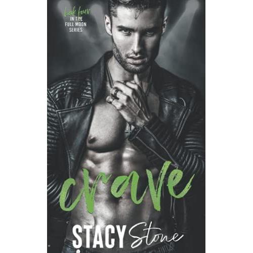 Crave: A Second Chance Rockstar Romance (Full Moon)