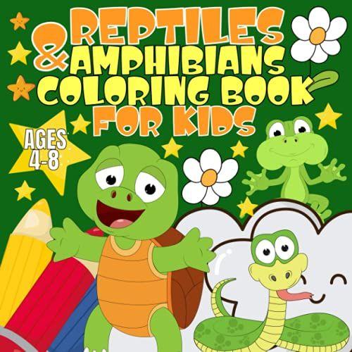 Reptiles & Amphibians Coloring Book For Kids Ages 4-8: Coloring Pages For Boys And Girls Who Love Reptiles, Amphibians And Dinosaurs