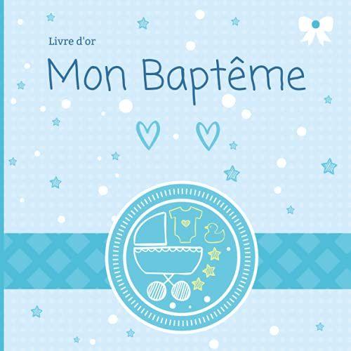 Livre D'or: Mon Baptême Pour Garçon- Décoration Bleu Vintage - Couverture Souple Intérieur Couleur . Idéal Pour Félicitations Et Photos Souvenirs.