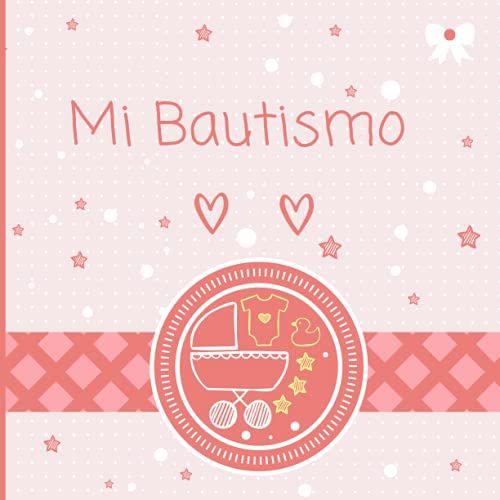 Mi Bautismo: Libro De Invitados Y Recuerdos Bautizo Para Las Niñas. Tapa Blanda - Interior En Color. Portada Rosa. Guest Book Español