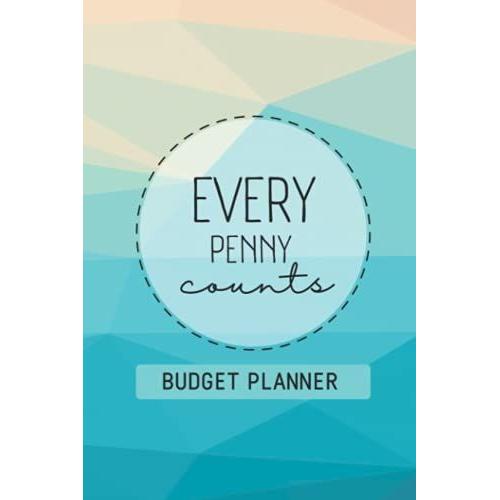 Every Penny Counts Budget Planner: Budget Planner, Expenses Tracker, Savings Tracker (Black & White Edition)