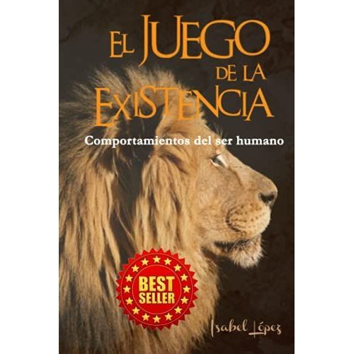 El Juego De La Existencia: Comportamientos Del Ser Humano