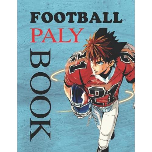 Football Playbook: 100 Pages Blank Soccer Play Book With Field Diagram | A Best Guide To College Football Players