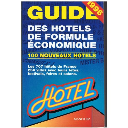 Guide Des Hotels De Formule Economique. Edition De 1996.