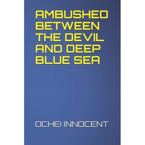 Ambushed: Between The Devil And The Deep Blue Sea