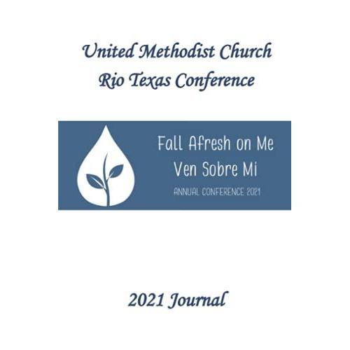 2021 Rio Texas Annual Conference Of The United Methodist Church Journal