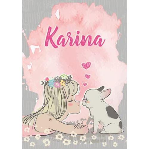 Karina: Cuaderno De Notas A5 | Nombre Personalizado Karina | Regalo De Cumpleaños Para La Esposa, Mamá, Hermana, Hija | Linda Chica Con Bulldog | 120 Páginas Rayadas, Formato A5 (14.8 X 21 Cm)