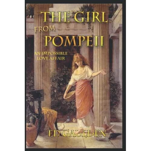 The Girl From Pompeii: An Impossible Love Affair