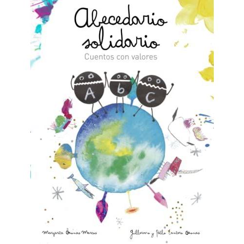 Abecedario Solidario: Cuentos Con Valores