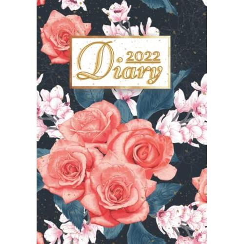 2022: Day Planner 2022: Page A Day Diary | Business Diary | Perfect For Appointments, Reminders, Scheduling ... Pretty Floral Cover