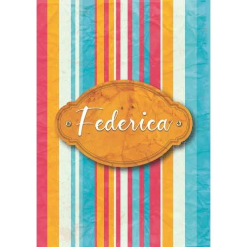 Federica: Taccuino A5 | Nome Personalizzato Federica | Regalo Di Compleanno Per Moglie, Mamma, Sorella, Figlia ... | Design: Carta Colorata | 120 Pagine A Righe, Piccolo Formato A5 (14.8 X 21 Cm)