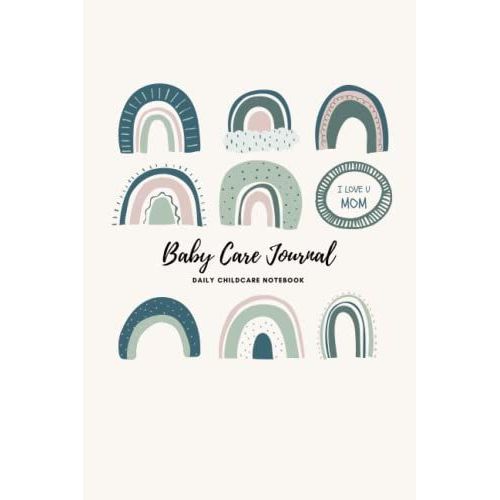 Baby Care Journal: Daily Childcare Notebook
