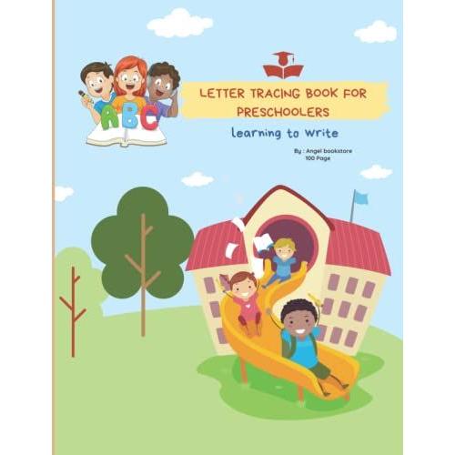 First Learn To Write Workbook: Practice Line Tracing, Pen Control To Trace And Write Abc Letters, Numbers And Shapes